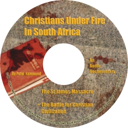 Christians Under Fire in South Africa PLUS The Battle for Christian Civilization
