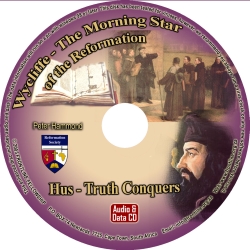 Wycliffe: Morning Star of the Reformation PLUS Hus: Truth Conquers