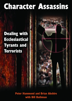 Character Assassins: Dealing with Ecclesiastical Tyrants and Terrorists