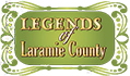The Legends of Laramie County