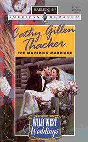 The Maverick Marriage by Cathy Gillen Thacker