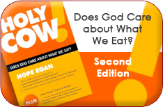 Holy Cow! Does God Really Care About What We Eat? 3rd Edition Now Released!