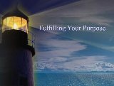 Fulfilling Your Purpose