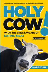 Holy Cow! What the Bible Says about Eating Meat