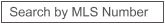 Search by MLS Number