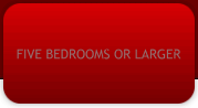 FIVE BEDROOMS OR LARGER